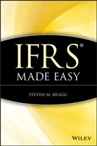 Babson College, Bragg, Sm Bragg, Steven M Bragg, Steven M. Bragg, Steven M. (Bentley College Bragg... - Ifrs Made Easy