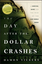 Damon Vickers, Vickers Damon - The Day After the Dollar Crashes