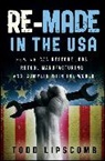 Todd Lipscomb, Lipscomb Todd - Re-Made in the Usa