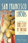 David Federal Writers Project (COR)/ Kipen, Federal Writers Project O., Federal Writers Project of the Works Pro, Federal Writers Project of the Works Progress Admi, Federal Writers Project of the Works Progress Administration, Works Progress Wpa - San Francisco in the 1930s