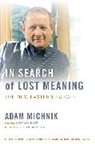 Adam Michnik, Adam/ Gross Michnik, Michnik Adam, Irena Grudzinska Gross, Gross Irena Grudzinska - In Search of Lost Meaning