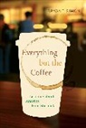 Bryant Simon, Simon Bryant - Everything But the Coffee