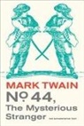 Mark Twain, William M. Gibson - No. 44, the Mysterious Stranger