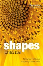 Philip Ball - Nature's Patterns: Shapes