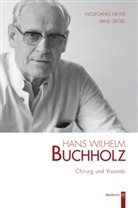 Wolfgang Meyer, Arnd Siegel - Hans Wilhelm Buchholz