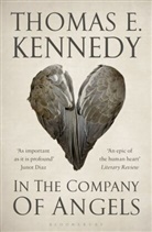 Thomas E Kennedy, Thomas E. Kennedy, Kennedy Thomas E. - In the Company of Angels