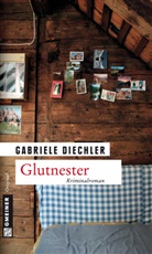 Gabriele Diechler - Glutnester