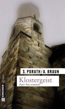 Braun, Andreas Braun,  Porat, Silk Porath, Silke Porath - Klostergeist - Kriminalroman