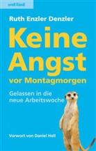 Enzler Denzler, Ruth Enzler Denzler - Keine Angst vor Montagmorgen