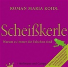 Roman M. Koidl, Roman Maria Koidl, Karen Heinrichs, Annika Kipp, Roman Maria Koidl, Marlene Lufen - Scheißkerle, Audio-CD (Hörbuch)