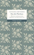 Nathaniel Hawthorne, Kar Heinz Ott, Karl-Heinz Ott - Das alte Pfarrhaus
