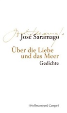 Jose Saramago, José Saramago - Über die Liebe und das Meer