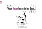 Klaudia Wanner - Warum Katzen besser sind als Hunde