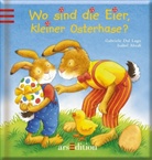 Isabel Abedi, Gabriele Dal Lago - Wo sind die Eier, kleiner Osterhase?