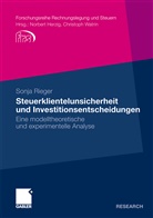 Sonja Rieger - Steuerklientelunsicherheit und Investitionsentscheidungen