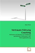 Klaus Schulz - Vertrauen Führung Coaching