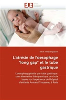 Kevin Teerovengadum, Teerovengadum-K - L atresie de l oesophage long gap