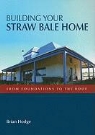 Hodge, Brian Hodge, Brian G. Hodge, Brian Hodge - Building Your Straw Bale Home