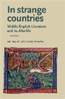 David Matthews, Matthews David, David Matthews, Matthews David - In Strange Countries: Middle English Literature and Its Afterlife