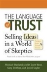 Gary DeMoss, Michael Maslansky, Michael/ West Maslansky, SAY, David Saylor, Scott West... - The Language of Trust