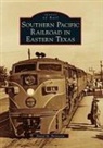 David M Bernstein, David M. Bernstein - Southern Pacific Railroad in Eastern Texas