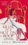 Livia J. Washburn - Killer on a Hot Tin Roof