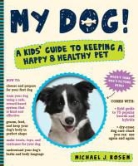 Michael Rosen, Michael J. Rosen, Robert James, Will Shively - My Dog!