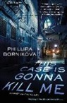 Phillipa Bornikova - This Case Is Gonna Kill Me