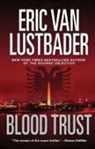 LUSTBADE, Eric Van Lustbader - Blood Trust
