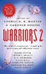 Gardner Dozois, George R R Martin, George R.R. Martin, George R. R. Martin, Gardner Dozois, George R. R. Martin - Warriors