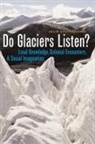 Julie Cruikshank - Do Glaciers Listen?