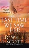 Robert Scott - The Last Time We Saw Her
