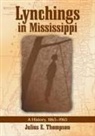 Julius E. Thompson, Julius Eric Thompson - Lynchings in Mississippi