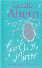 Cecelia Ahern - Girl in the Mirror: Two Stories