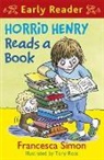 Ross, Tony Ross, Simo, Simon, Francesca Simon, Tony Ross - Horrid Henry Early Reader: Horrid Henry Reads A Book