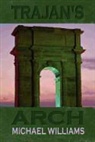 Michael Williams - Trajan's Arch