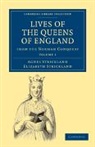 Strickland, Agnes Strickland, Agnes Strickland Strickland, Elizabeth Strickland, Strickland Agnes, Strickland Elizabeth - Lives of the Queens of England From the Norman Conquest