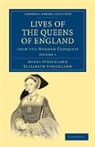 Strickland, Agnes Strickland, Agnes Strickland Strickland, Elizabeth Strickland, Strickland Agnes, Strickland Elizabeth - Lives of the Queens of England From the Norman Conquest