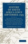 George Mccall Theal - History of South Africa Since September 1795