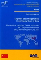 Sandra Lukatsch, Steffen Rietz - Corporate Social Responsibility in der Supply Chain in China