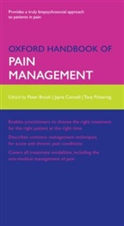 Peter Brook, Peter/ Pickering Brook, Jayne Connell, Tony Pickering, Peter Brook, Peter (Consultant in Pain Management &amp; Anaesthesia Brook... - Oxford Handbook of Pain Management
