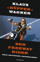 Leo G Linder, Klaus Wagner, Klaus «Hüpper Wagner, Klaus «Hüpper» Wagner, Klaus 'Hüpper' Wagner - Der Freeway Rider