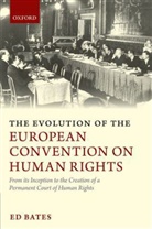 Ed Bates, Ed (Lecturer in Law Bates, Bates Ed - Evolution of the European Convention on Human Rights