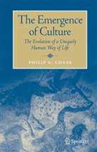 Philip Chase, Philip G. Chase - The Emergence of Culture