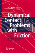 Walter Sextro - Dynamical Contact Problems with Friction