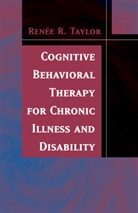 Renee R Taylor, Renee R. Taylor - Cognitive Behavioral Therapy for Chronic Illness and Disability