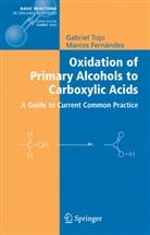 Marcos I Fernandez, Marcos I. Fernandez, Marcos Fernández, Gabrie Tojo, Gabriel Tojo - Oxidation of Primary Alcohols to Carboxylic Acids