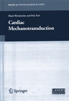 Pasi Tavi, Matt Weckström, Matti Weckström - Cardiac Mechanotransduction