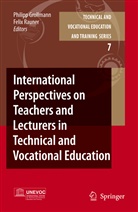 Philip Grollmann, Philipp Grollmann, Rauner, Rauner, Felix Rauner - International Perspectives on Teachers and Lecturers in Technical and Vocational Education