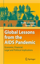 Bradly Condon, Bradly J Condon, Bradly J. Condon, Tapen Sinha - Global Lessons from the AIDS Pandemic